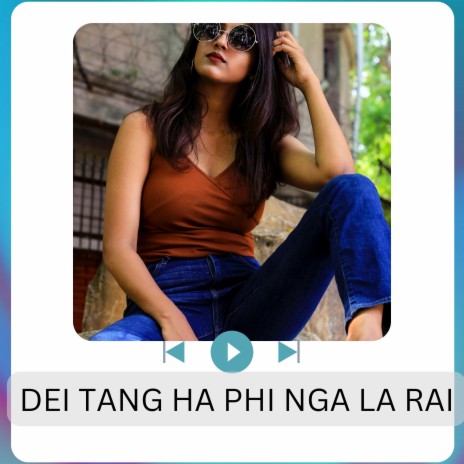 DEI TANG HA PHI NGA LA RAI | Boomplay Music