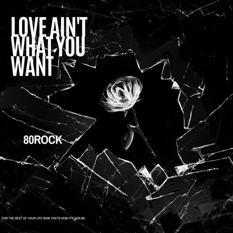 Love Ain't What You Want | Boomplay Music