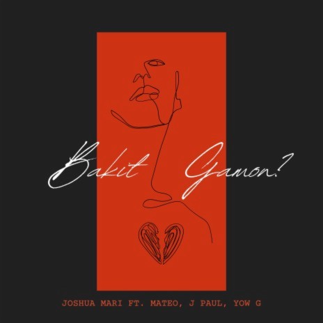 Bakit Ganon? ft. Mateo Official, J Paul & Yow G | Boomplay Music