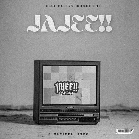 JAJEE!! ft. Mordecai & Musical Jazz | Boomplay Music