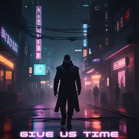 Give us Time | Boomplay Music