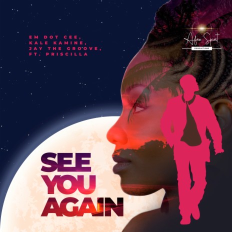 See You Again (Radio Edit) ft. Kale Kamine, Jay The Groove & Priscilla