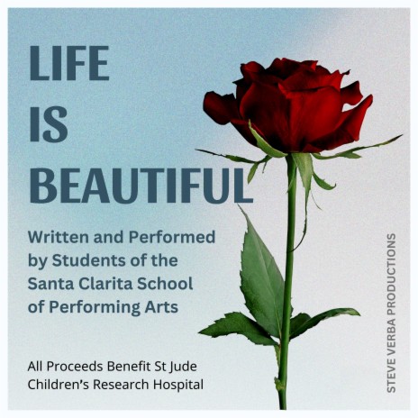Life Is Beautiful ft. Students of Santa Clarita School of Performing Arts | Boomplay Music