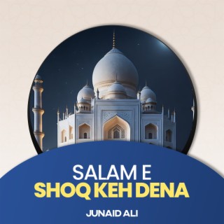 Salam e Shoq Keh Dena