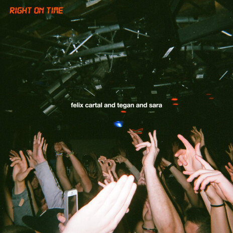 Right On Time ft. Tegan and Sara | Boomplay Music