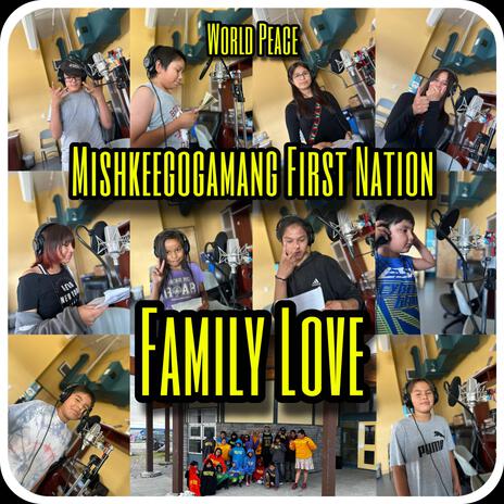 Family Love ft. Mishkeegogamang First Nation