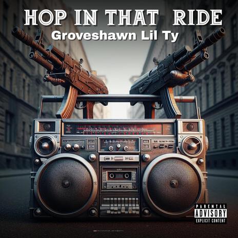 Hop In That Ride ft. Lil Ty | Boomplay Music