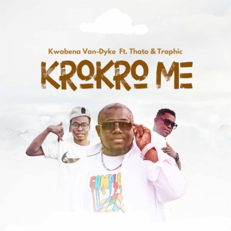 KROKRO ME (feat. Thato & Traphic) | Boomplay Music