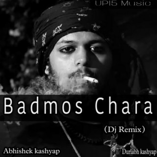 Badmos Chara (Dj Remix) (feat Dj Abhishek Dadri)