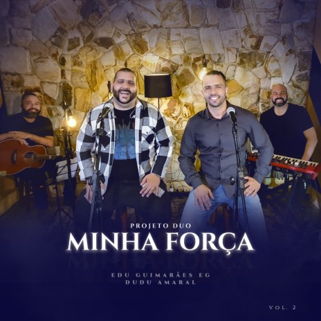 Minha Força: Projeto Duo (Acústico) ft. Dudu Amaral