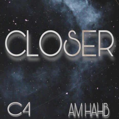 Closer ft. AmHahb