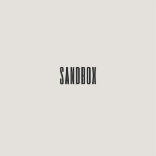 Sandbox lyrics | Boomplay Music