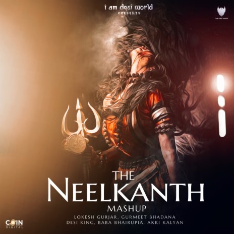 The Neelkanth Mashup ft. Gurmeet Bhadana, Desi King, Baba Bhairupia & Akki Kalyan | Boomplay Music