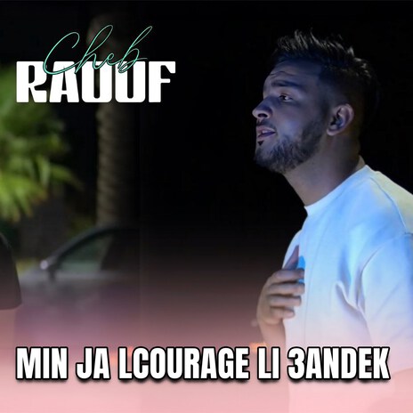 Min Ja Lcourage Li 3Andek | Boomplay Music