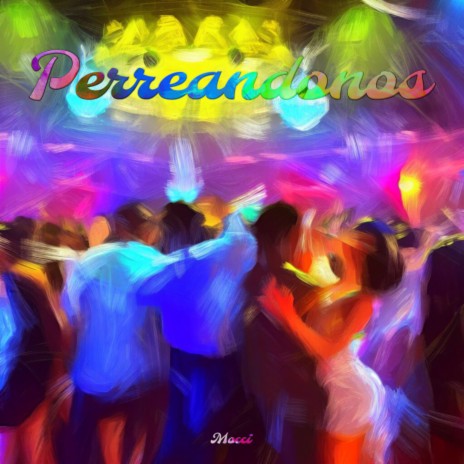 Perreandonos | Boomplay Music