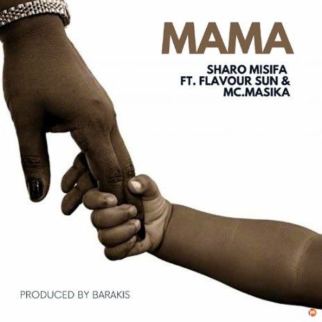 Mama ft. Flavour Sun & Mc.Masika | Boomplay Music