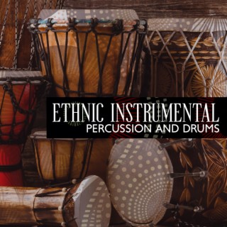 Ethnic Instrumental: Percussion and Drums (Tribal African Music)