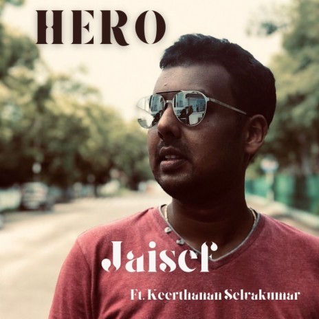 Hero ft. Keerthanan Selvakumar | Boomplay Music