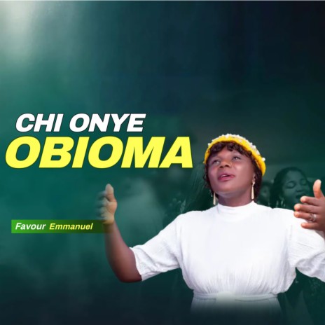 Chi Onye Obioma | Boomplay Music