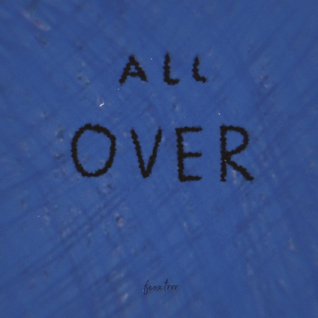 All Over | Boomplay Music