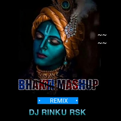 Bhakti Mashup Remix | Boomplay Music