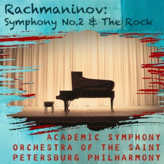 Rachmaninov: Symphony No.2 & The Rock
