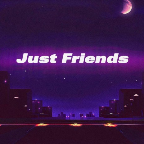 Just Friends | Boomplay Music