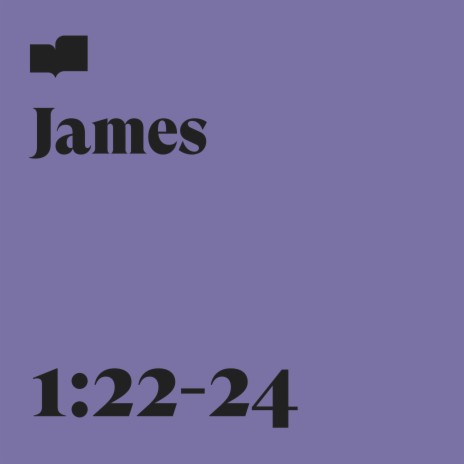James 1:22-24 ft. Aaron Strumpel