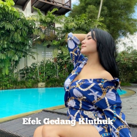 Efek Gedang Kluthuk | Boomplay Music