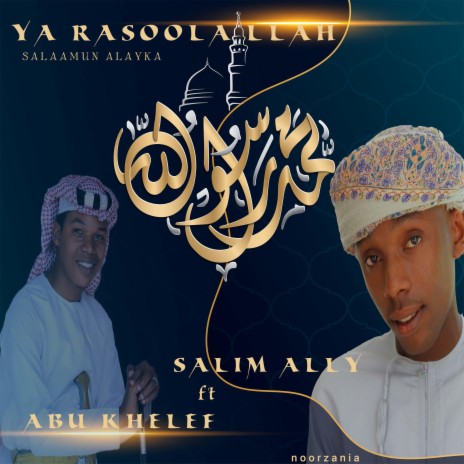 Ya RasoolaLlah Salaamun Alyka ft. Abu Khelef | Boomplay Music