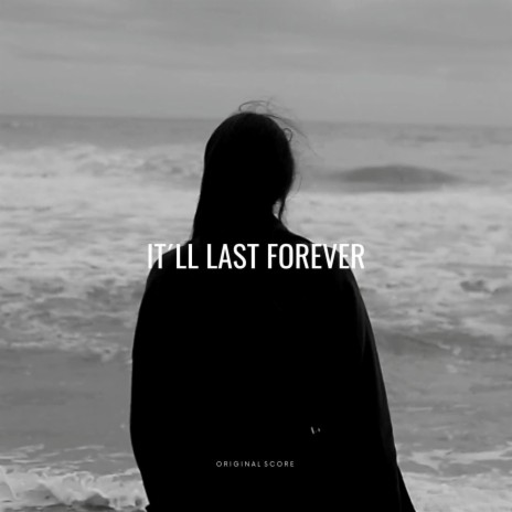 It´ll Last Forever | Boomplay Music