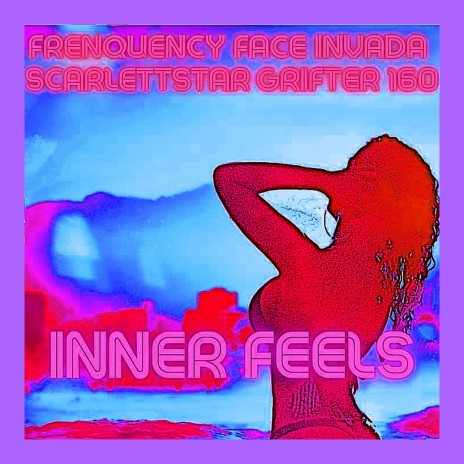 Inner Feels ft. Face Invada
