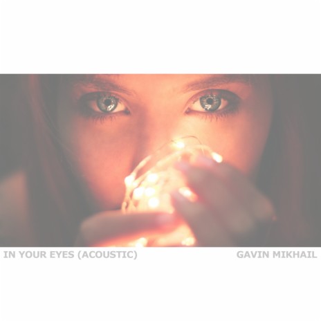In Your Eyes (Acoustic) | Boomplay Music
