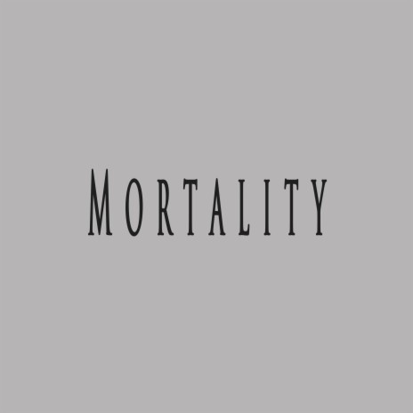 Mortality ft. Witti | Boomplay Music