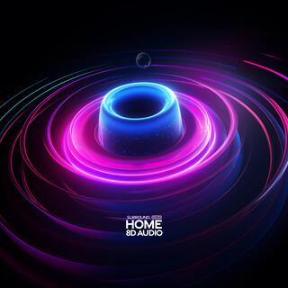 home (8D Audio)