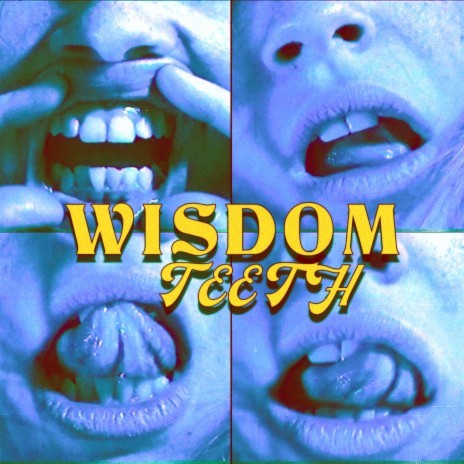 wisdom teeth | Boomplay Music