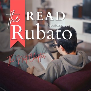 Read the Rubato - The Next Chapter