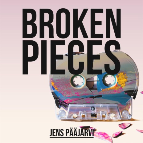 Broken Pieces | Boomplay Music