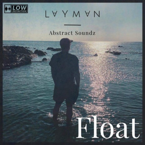 Float ft. Abstract Soundz