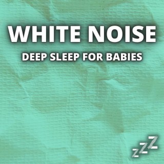 White Noise Deep Sleep For Babies (Baby Sleep Sounds)