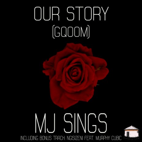 OUR STORY (GQOOM) (Main Mix) | Boomplay Music