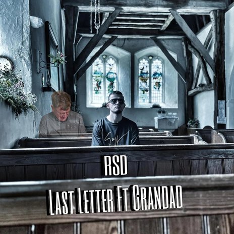 Last Letter ft. Grandad | Boomplay Music