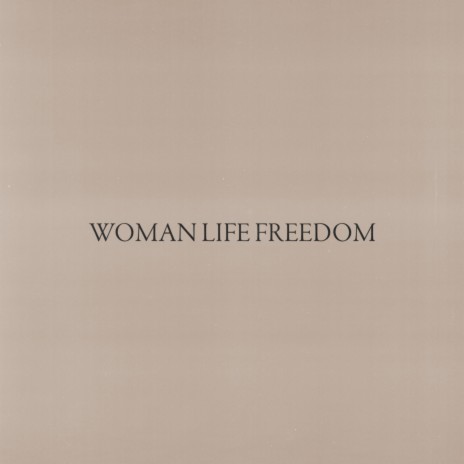 Woman Life Freedom | Boomplay Music