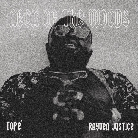 Neck of the Woods (feat. Rayven Justice) | Boomplay Music