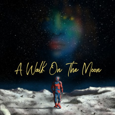 A Walk on the Moon | Boomplay Music