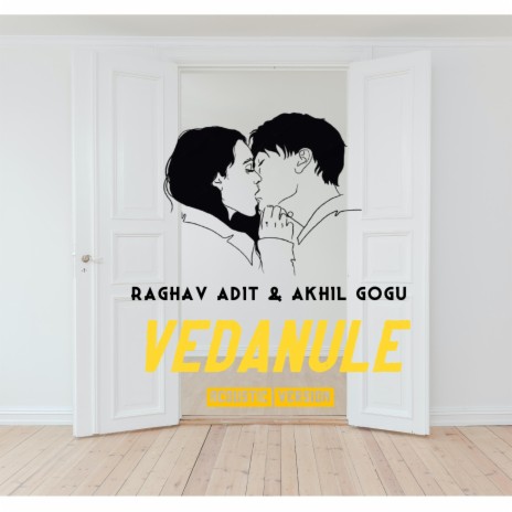 Vedanule (Stripped Version) ft. Akhilesh Gogu | Boomplay Music