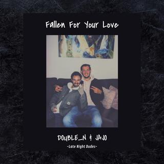 Fallen For Your Love