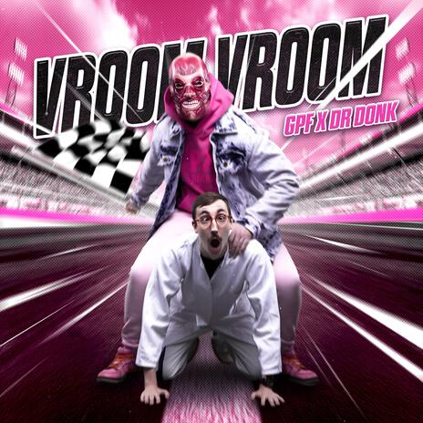 VROOM VROOM ft. Dr Donk | Boomplay Music