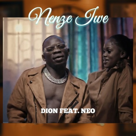 Nenze iwe ft. Neo | Boomplay Music