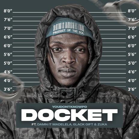 DOCKET ft. 6LACK GIFT, Zuka & DAMN IT Madelela | Boomplay Music